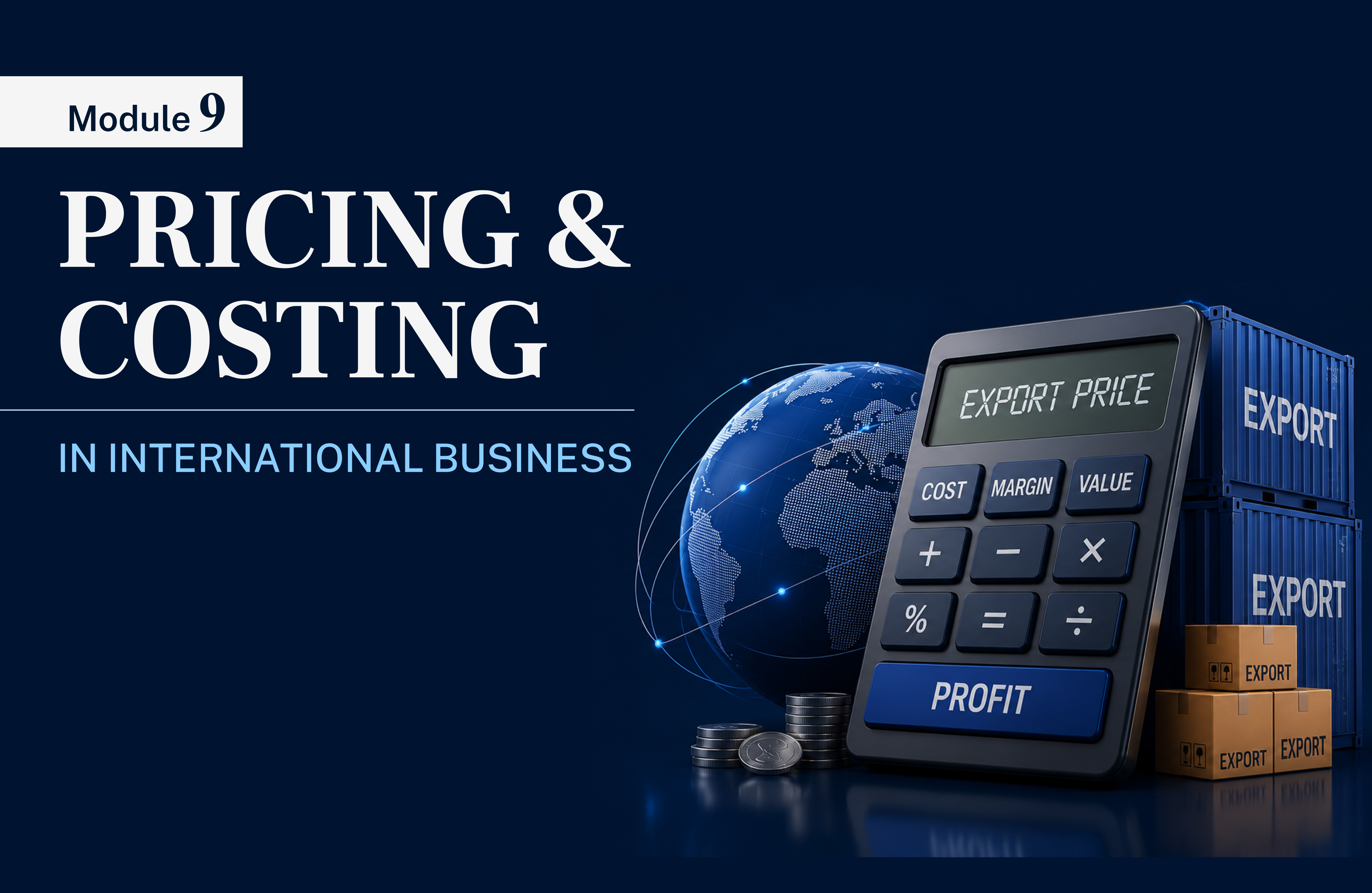 MCCIA's Foreign Trade - Module 9 on Pricing and Costing in International Business