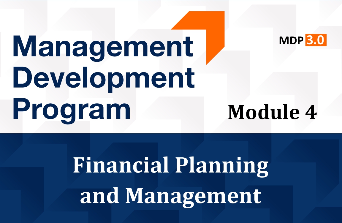 MDP Program Module: 4 on Financial Planning and Management