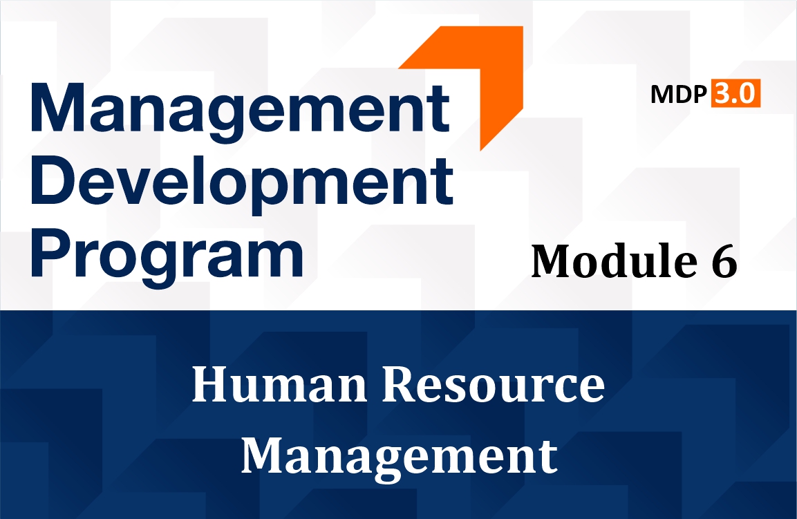 MDP Program Module: 6 on Human Resource Management