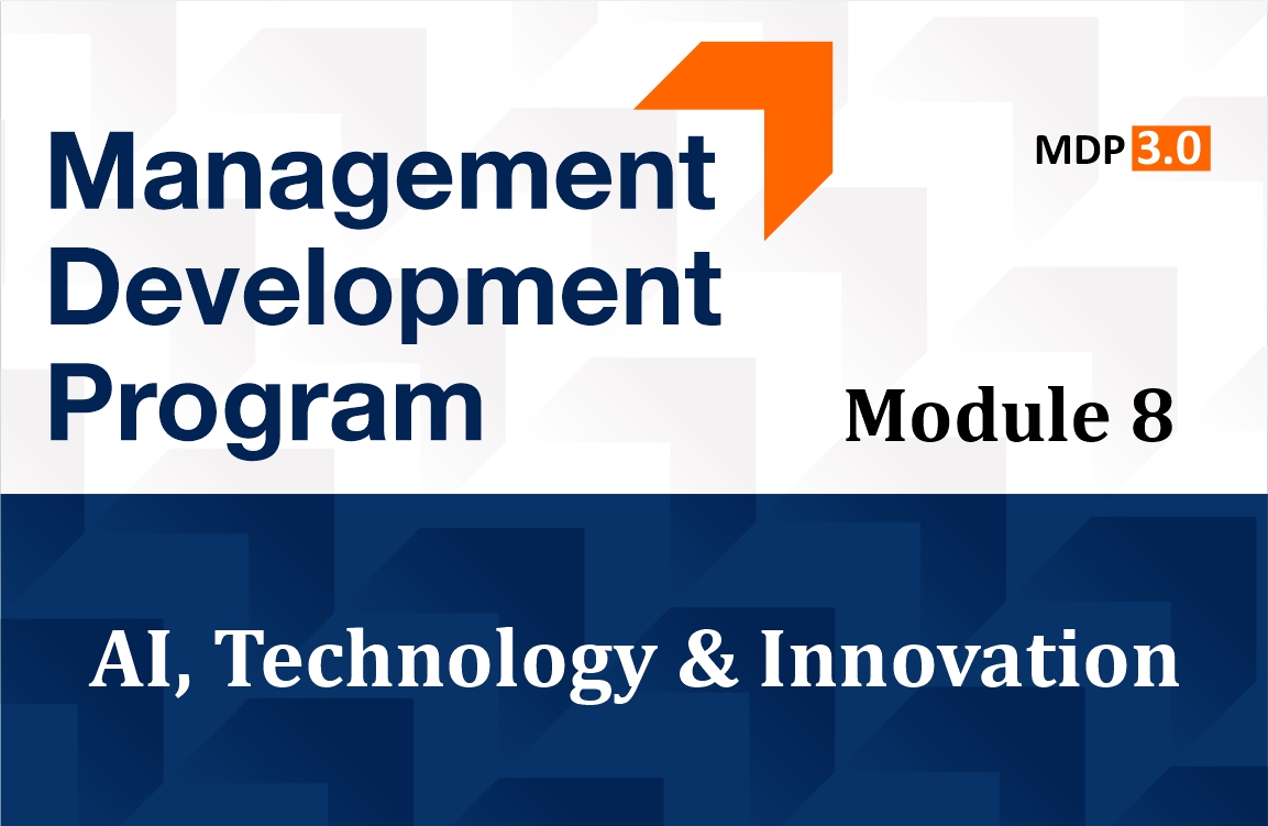MDP Program Module: 8 on AI, Technology & Innovation for Business Transformation