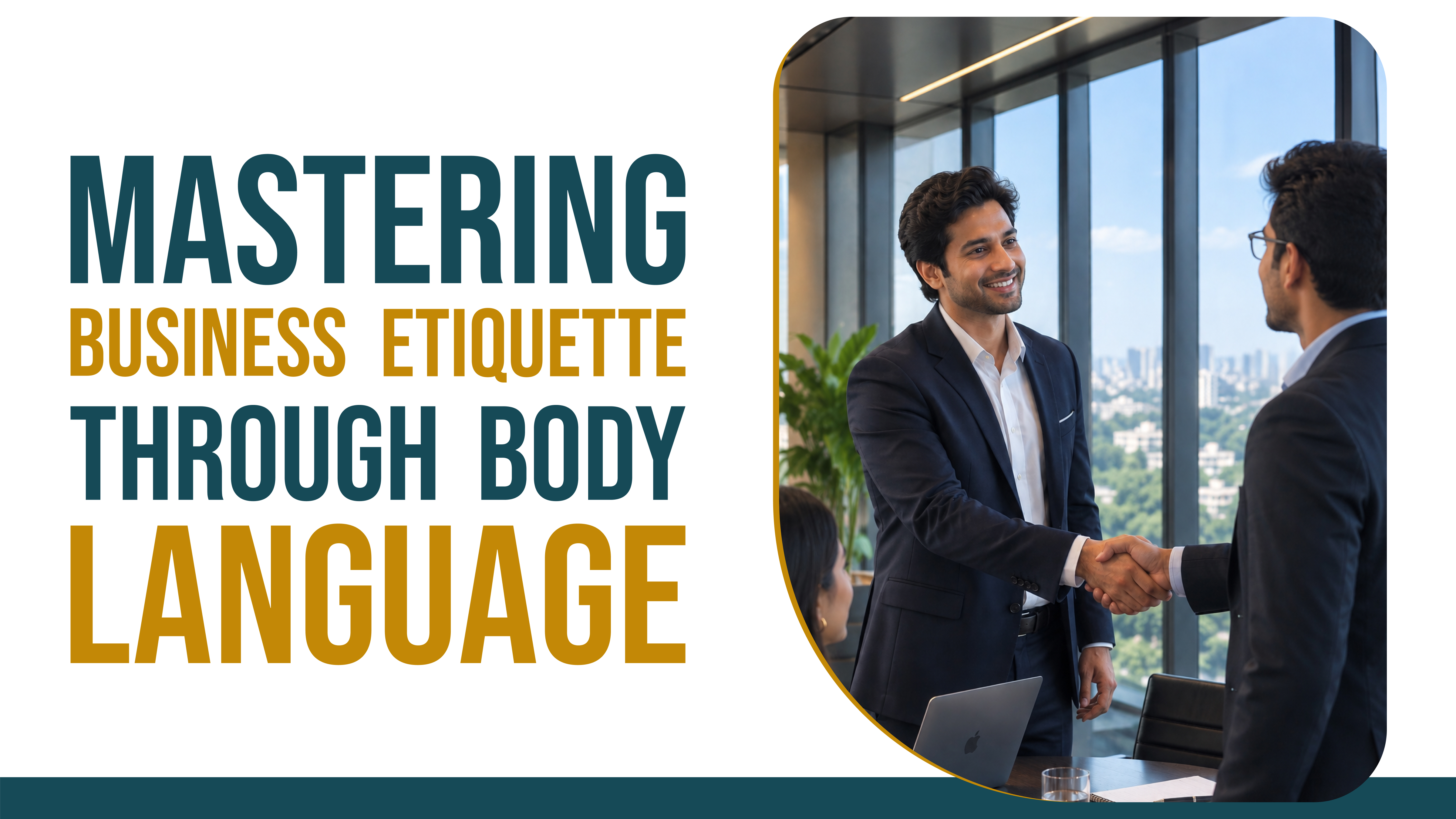 Mastering Business Etiquette through Body Language