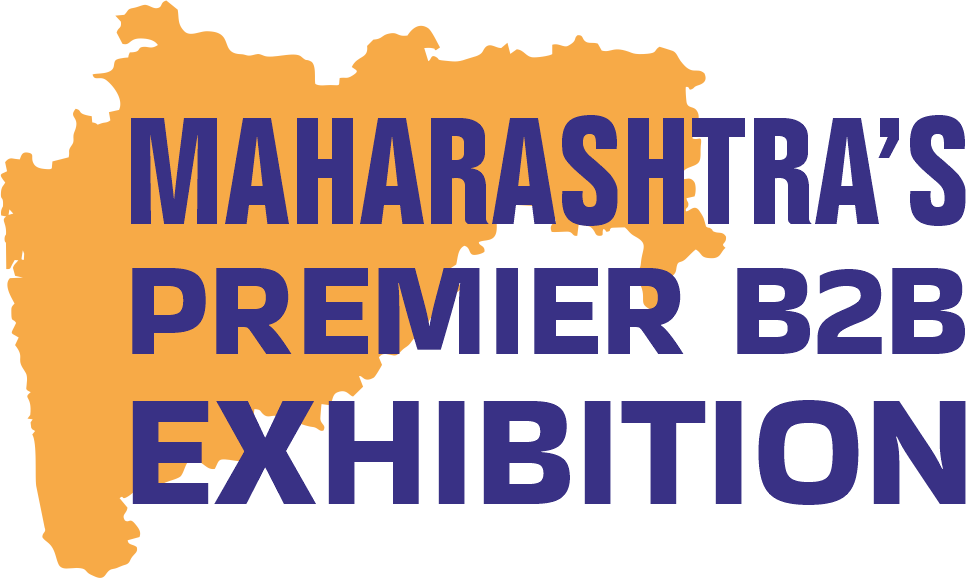 MAHARASHTRA'S PREMIER B2B EXHIBITION
